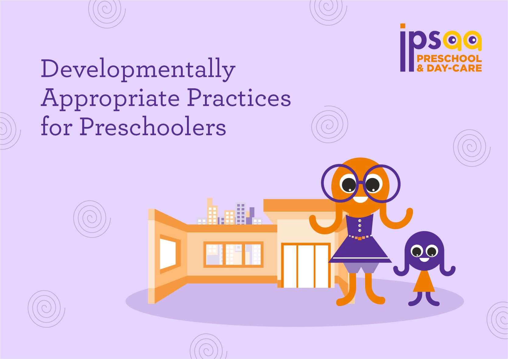 Developmentally Appropriate Practices for Preschoolers