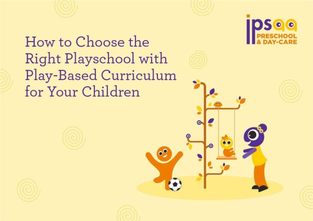 How to choose Right play school for your kid ?